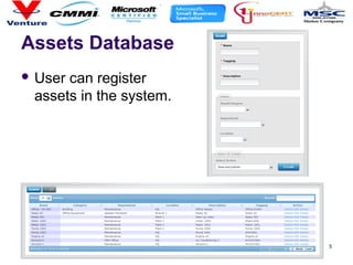Assets Database
 User can register
assets in the system.
5
 