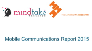 Mobile Communications Report 2015
 