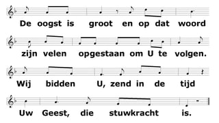 "De oogst is groot" en op dat woord zijn velen opgestaan om U te volgen. Wij bidden U, zend in de tijd Uw Geest, die stuwkracht is. 
