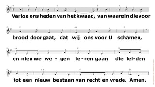 Vader van alle mensen onzichtbaar, toch dichtbij. Jouw naam is heel bijzonder: "Je bent er steeds voor mij" Doe Jouw dromen komen, Jouw hemels mooie plan. Die vrede wil ik brengen en helpen waar ik kan. Leer ons wat er nodig is, brood voor elke dag Leer ons te vergeven zodat Je weer lacht. Maak ons sterk en zeker en toon de juiste weg. Ik wil er echt voor gaan. Ik geloof wat ik nu zeg. (van Opbergen Jan / Biesbrouck Peter) 