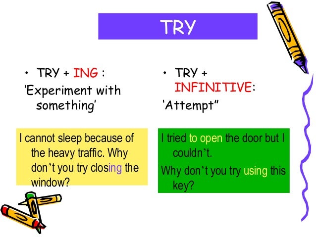 Try ing form. Try to do or doing разница. Try ing or infinitive. Try с ing как пишется. Finish с ing.