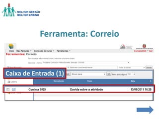 Ferramenta: Correio

Caixa de Entrada (1)

 