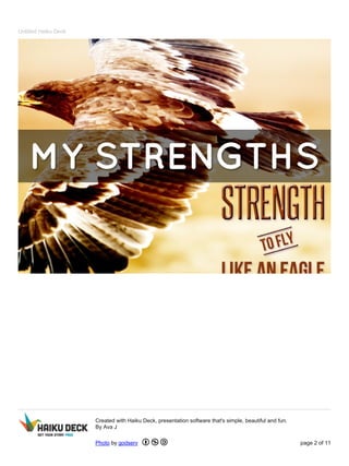 Untitled Haiku Deck 
Created with Haiku Deck, presentation software that's simple, beautiful and fun. 
By Ava J 
Photo by godserv page 2 of 11 
 