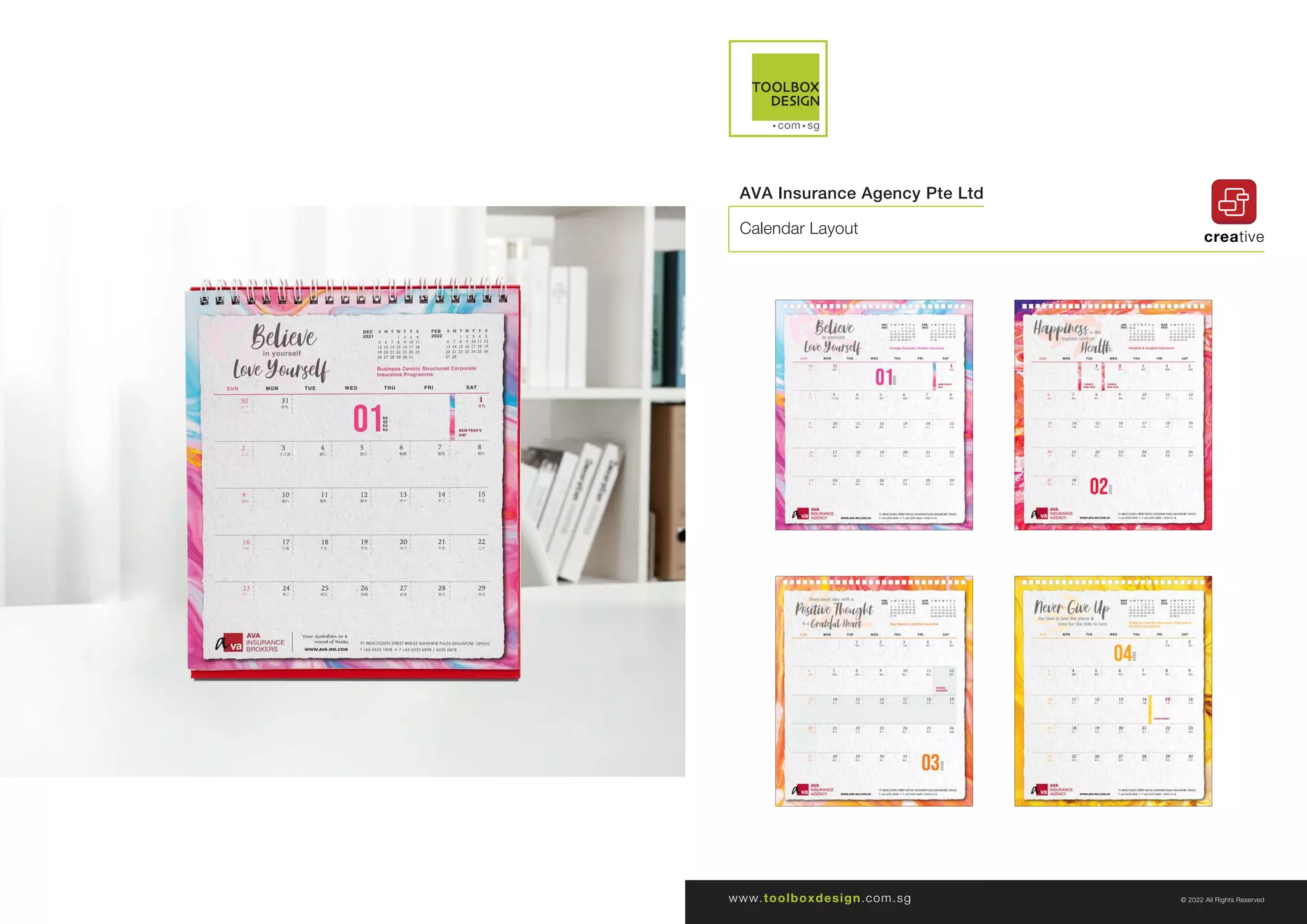 creative
www.toolboxdesign.com.sg © 2022 All Rights Reserved
AVA Insurance Agency Pte Ltd
Calendar Layout
 