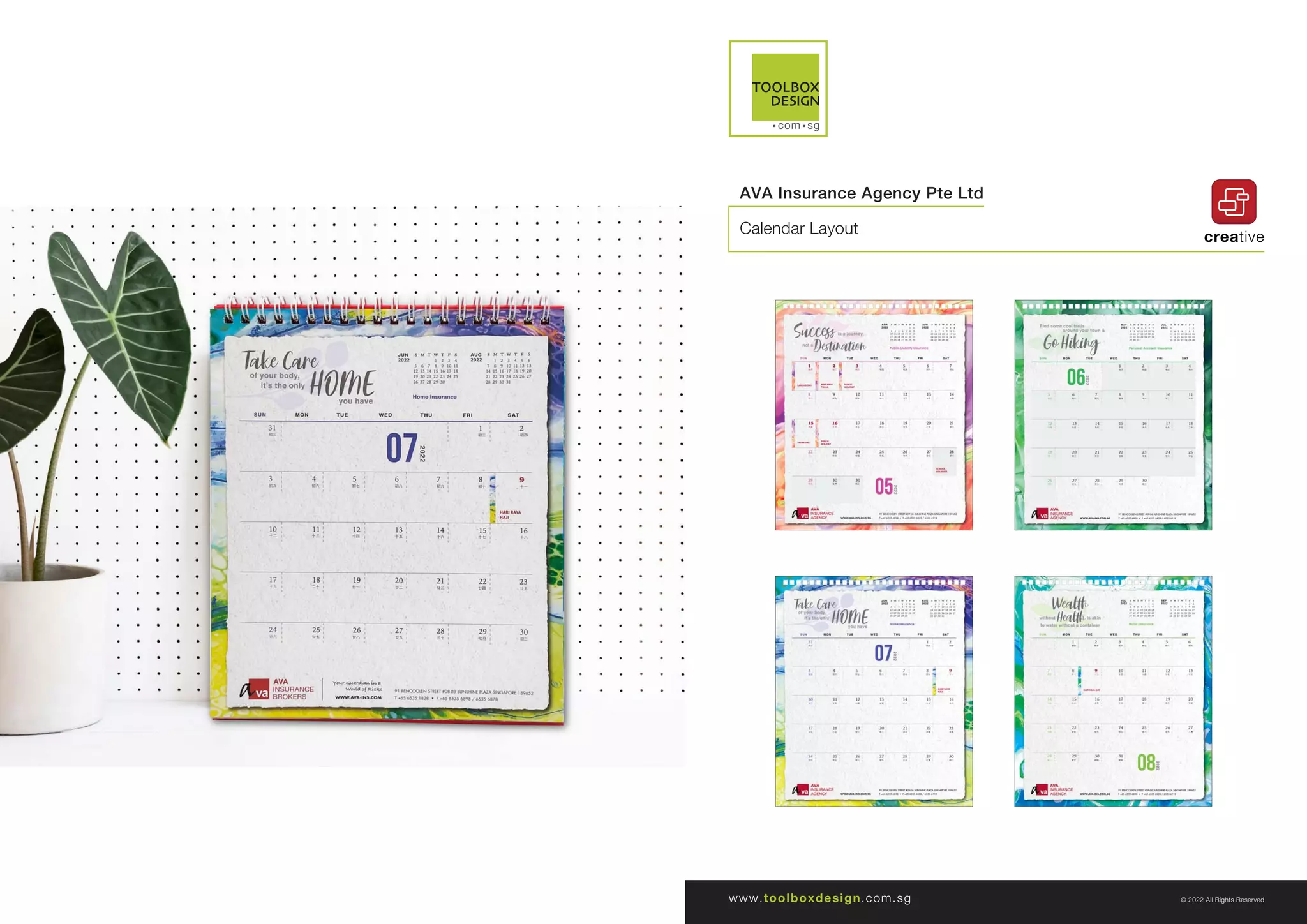 creative
www.toolboxdesign.com.sg © 2022 All Rights Reserved
AVA Insurance Agency Pte Ltd
Calendar Layout
 