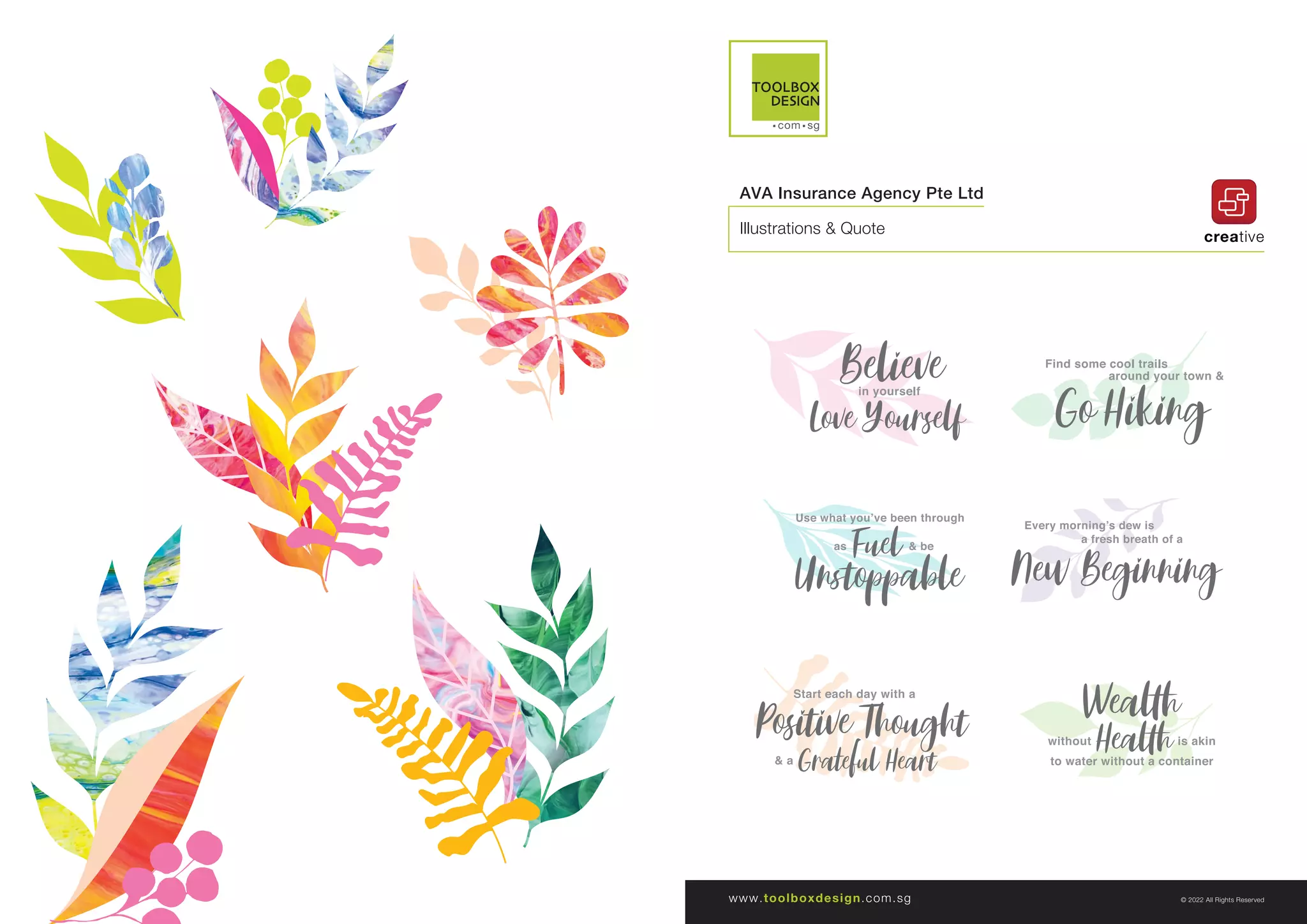 creative
www.toolboxdesign.com.sg © 2022 All Rights Reserved
AVA Insurance Agency Pte Ltd
Illustrations & Quote
 