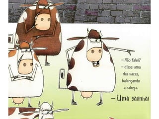 A vaca que botou um ovo