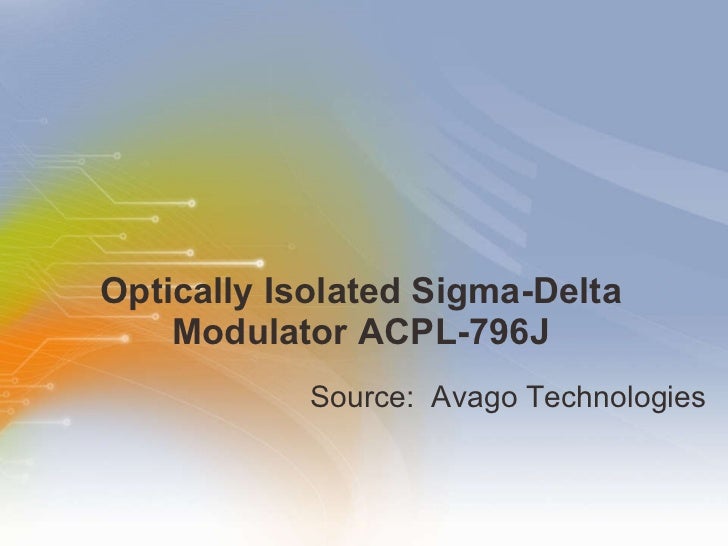 Optically Isolated SigmaDelta Modulator ACPL796J