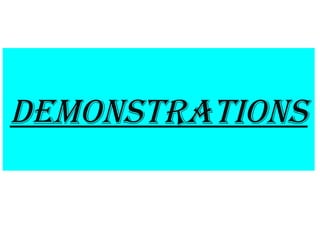 DEMONSTRATIONS
 