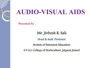 AUDIO-VISUAL AIDS
Presented by :
 