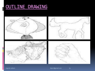 OUTLINE DRAWING
mgucte vaikom 73
diputr@gmail.com
 