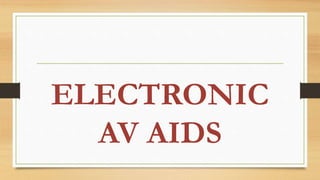 ELECTRONIC
AV AIDS
 