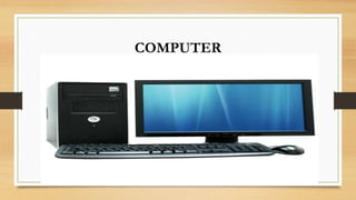 COMPUTER
 