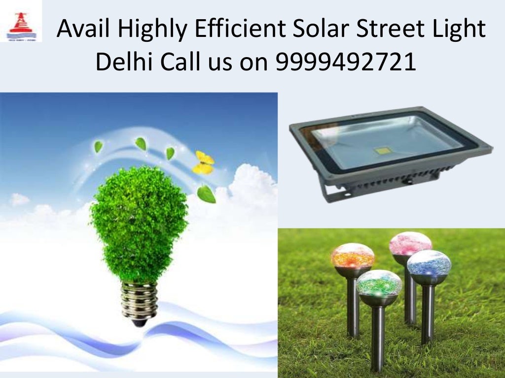 Avail highly efficient solar street light delhi call 9999492721