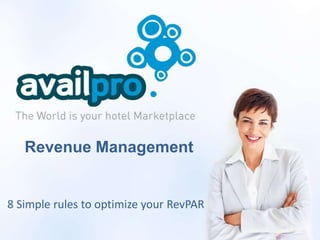 Revenue Management


8 Simple rules to optimize your RevPAR
 