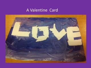 A Valentine Card
 