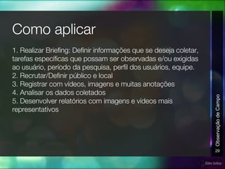 29
ObservaçãodeCampo
 