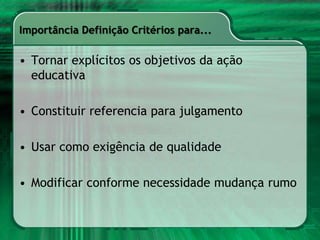 AVALIAÇÃO é…Intrínsecaà significação do ato de aprenderVinculadaa umaconcepção de educação e consubstanciadaemProjetoPedagógicoAçãoque tem em vista contribuir com a construçãodaaprendizagem de modocolaborativo