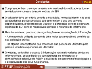 Conclusões Paulo Sousa  ::  9º Congresso BAD  ::  28/03/2007 |    de 29 SDI Compreender bem o comportamento informacional ...