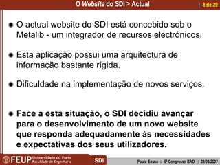 O  Website  do SDI > Actual Paulo Sousa  ::  9º Congresso BAD  ::  28/03/2007 |    de 29 SDI O actual website do SDI está ...