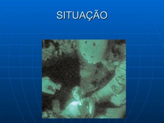 SITUAÇÃO 