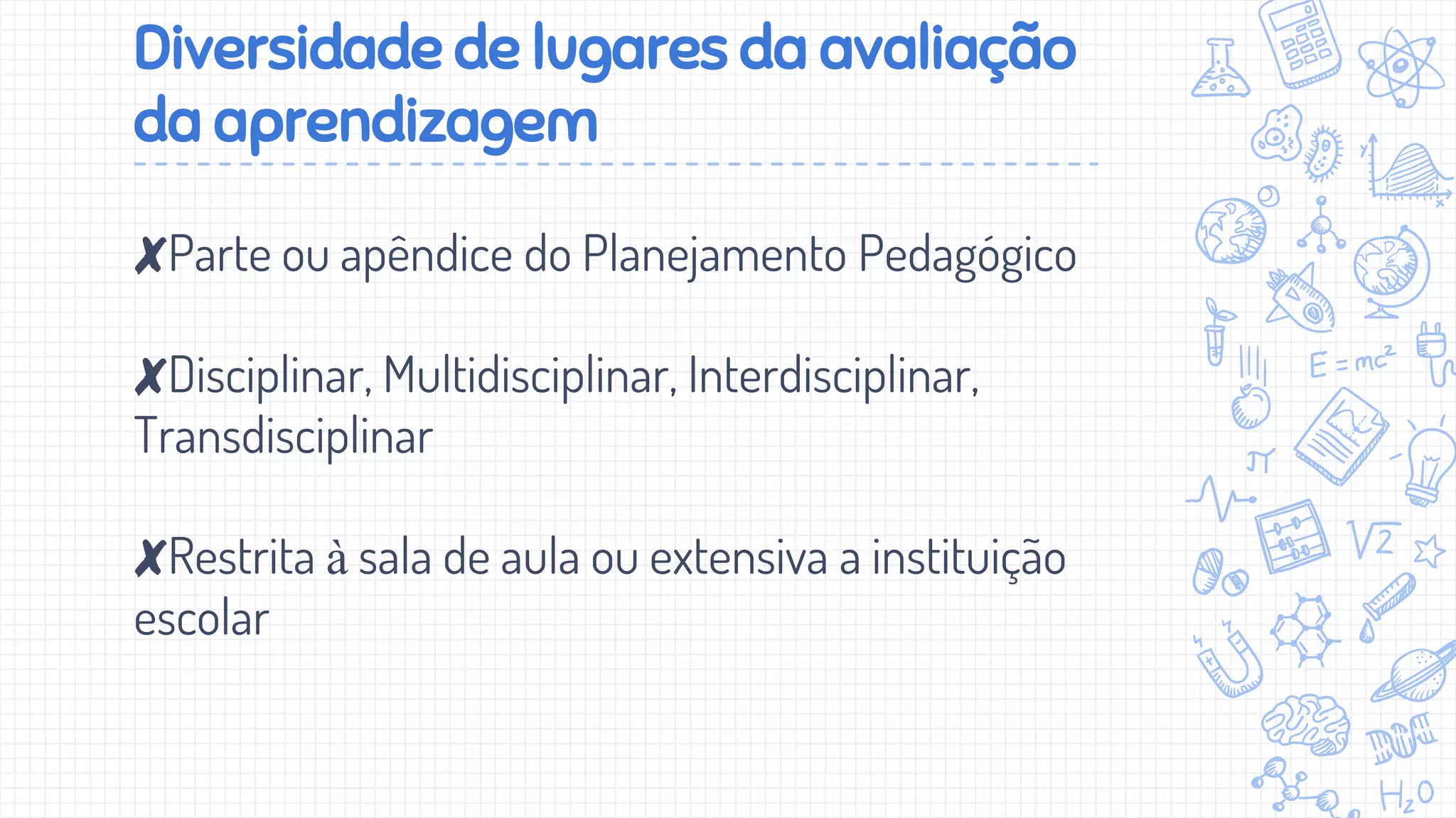 Avaliação da aprendizagem na educação infantil e 1o ano do ensino ...