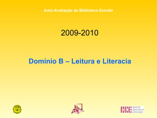 Domínio B – Leitura e Literacia 2009-2010 