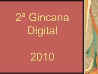 2ª Gincana Digital 2010 