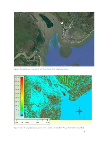 7
Figura 3: ilustração do uso e ocupação do solo. Fonte: Google Earth, adaptado pelo autor.
Figura 4: Mapa de topografia da zona costeira onde se localiza o canal de Búzi e Pungue. Fonte: Global Maper 16.1.
.
 