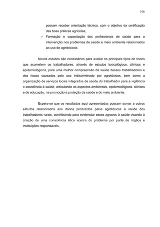 106
possam receber orientação técnica, com o objetivo da certificação
das boas práticas agrícolas;
Formação e capacitação ...