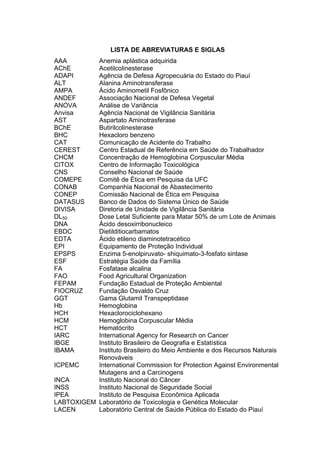 LISTA DE ABREVIATURAS E SIGLAS
AAA Anemia aplástica adquirida
AChE Acetilcolinesterase
ADAPI Agência de Defesa Agropecuári...