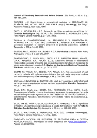 120
Journal of Veterinary Research and Animal Science. São Paulo, v. 45, n. 5, p.
481-487, 2008.
RÜDIGER, H.W. Biomonitori...