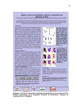 131
Apoptose e necrose em agricultores expostos aos agrotóxicos em municípios do Piauí.
Trabalho apresentado no III Congre...