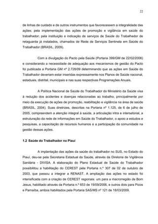 22
de linhas de cuidado e de outros instrumentos que favorecessem a integralidade das
ações; pela implementação das ações ...