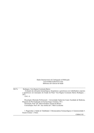 Dados Internacionais de Catalogação na Publicação
Universidade Federal do Ceará
Biblioteca de Ciências da Saúde
R617a Rodr...