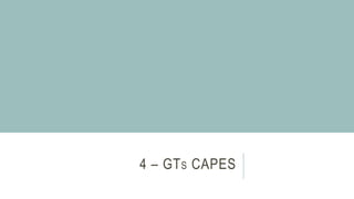 4 – GTS CAPES
 