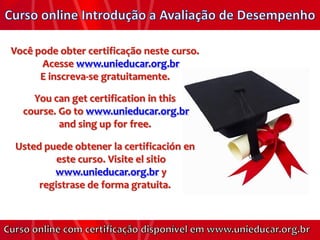 Você pode obter certificação neste curso.
      Acesse www.unieducar.org.br
      E inscreva-se gratuitamente.

    You can get certification in this
  course. Go to www.unieducar.org.br
          and sing up for free.

Usted puede obtener la certificación en
         este curso. Visite el sitio
        www.unieducar.org.br y
     registrase de forma gratuita.
 