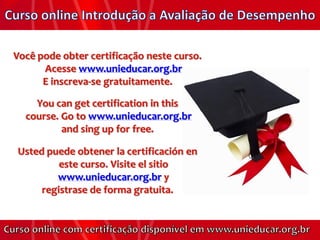 Você pode obter certificação neste curso.
      Acesse www.unieducar.org.br
      E inscreva-se gratuitamente.

    You can get certification in this
  course. Go to www.unieducar.org.br
          and sing up for free.

Usted puede obtener la certificación en
         este curso. Visite el sitio
        www.unieducar.org.br y
     registrase de forma gratuita.
 