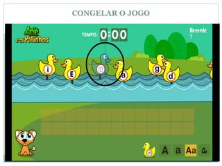 CONGELAR O JOGO
 