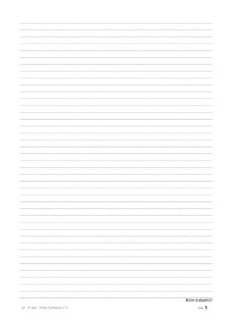 LP – 8º ano – Ficha Formativa nº 3 pag. 5
B☺m trabalh☺!
 