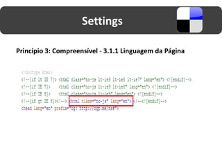 Settings

Princípio 3: Compreensível - 3.1.1 Linguagem da Página
 