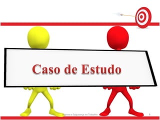 Higiene e Segurança no Trabalho   8
 