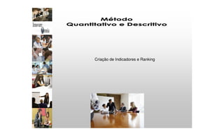 Criação de Indicadores e Ranking
 