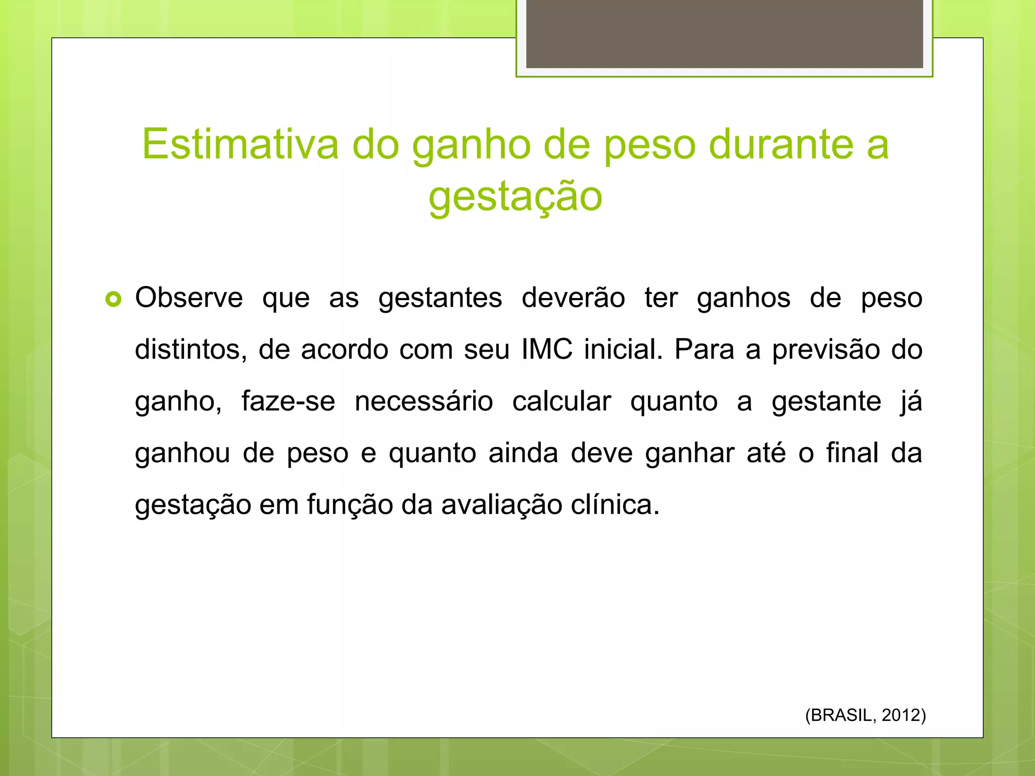 Avaliação do Estado Nutricional e do Ganho de peso Gestacional | PPTX