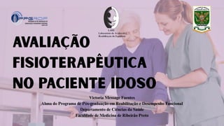 Victoria Message Fuentes
Aluna do Programa de Pós-graduação em Reabilitação e Desempenho Funcional
Departamento de Ciências da Saúde
Faculdade de Medicina de Ribeirão Preto
 