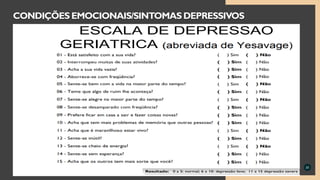 20
CONDIÇÕES EMOCIONAIS/SINTOMAS DEPRESSIVOS
 