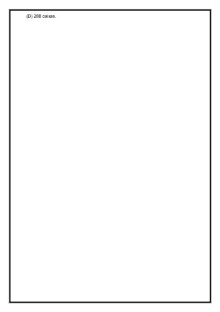 (D) 288 caixas. 
