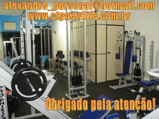 [email_address] www.ctpnewlife.com.br Obrigado pela atenção! 