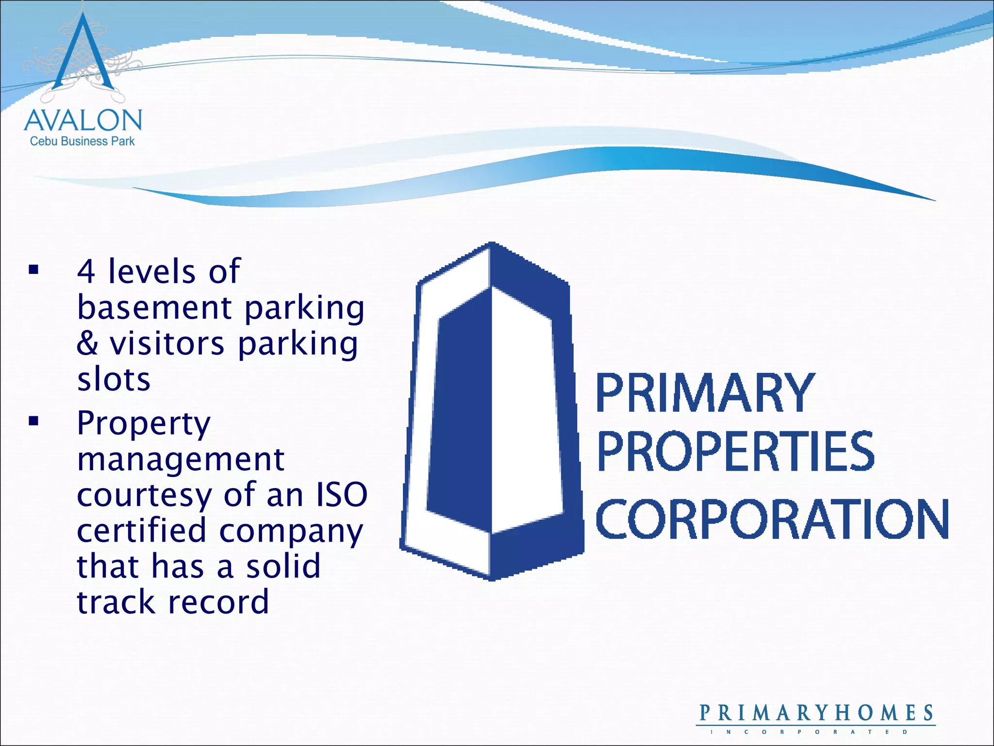4 levels of basement parking & visitors parking slots Property management courtesy of an ISO certified company that has a solid track record 