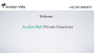 Welcome


Avalon Bali Private Functions
 